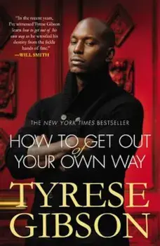 How to Get Out of Your Own Way, Paperback/Tyrese Gibson