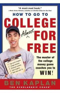 How to Go to College Almost for Free, Updated - Ben Kaplan