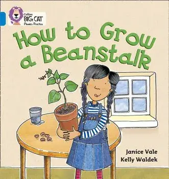 How to Grow a Beanstalk, Paperback/Janice Vale