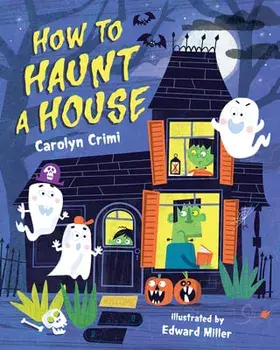 How to Haunt a House, Hardcover/Carolyn Crimi