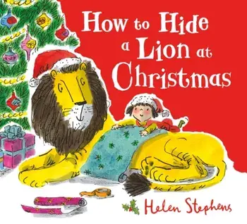 How to Hide a Lion at Christmas PB, Paperback/Helen Stephens