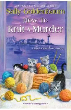 How to Knit a Murder - Sally Goldenbaum