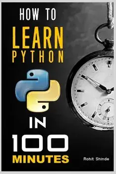 How to Learn Python Programming in 100 Minutes, Paperback/Ashish Ramdasi