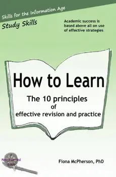 How to Learn: The 10 Principles of Effective Revision & Practice, Paperback/Fiona McPherson