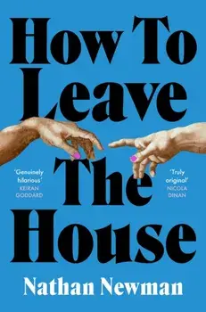 How to Leave the House, Hardback/Nathan Newman
