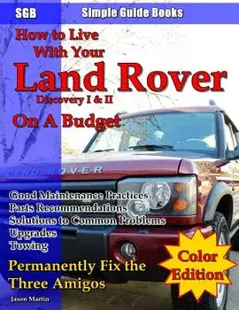 How to Live with Your Land Rover Discovery I & II on a Budget, Paperback/Jason Edward Martin