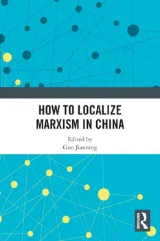 How to Localize Marxism in China, Paperback/***