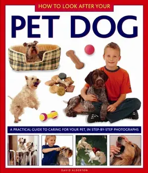 How to Look After Your Pet Dog, Hardback/David Alderton