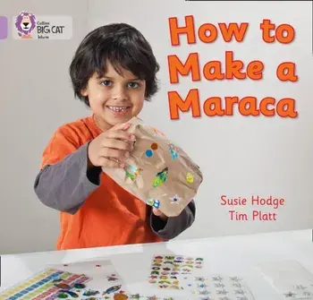 How to Make a Maraca!. Band 00/Lilac, Paperback/Susie Hodge
