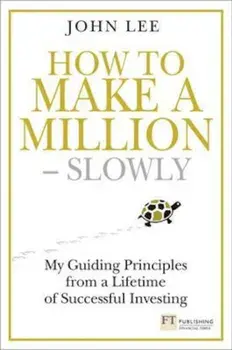 How to Make a Million - Slowly, Paperback/John Lee
