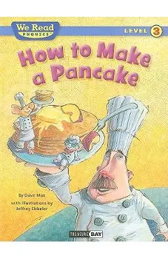 How to Make a Pancake - Dave Max