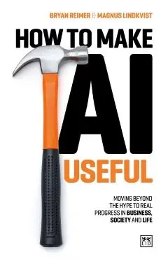 How to Make AI Useful - Magnus|reimer Lindkvist