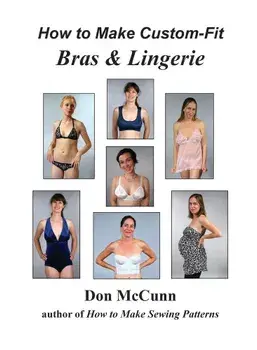 How to Make Custom-Fit Bras & Lingerie, Hardcover/Don McCunn