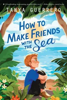How to Make Friends with the Sea, Paperback/Tanya Guerrero