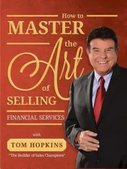 How to Master the Art of Selling Financial Services, Paperback/Tom Hopkins