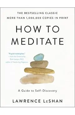 How to Meditate: A Guide to Self-Discovery - Lawrence Leshan