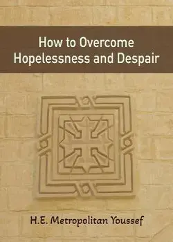 How to Overcome Hopelessness and Despair, Paperback/Metropolitan Youssef