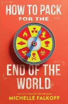 How to Pack for the End of the World, Paperback/Michelle Falkoff