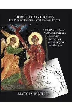 How to Paint Icons: Workbook and journal - Mary Jane Miller