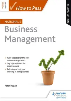 How to Pass National 5 Business Management: Second Edition, Paperback/Peter Hagan