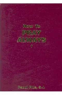 How to Pray Always - Raoul Plus