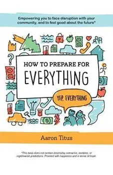 How to Prepare for Everything, Paperback/Aaron Titus
