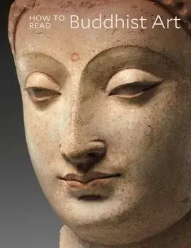 How to Read Buddhist Art, Paperback/Kurt A. Behrendt