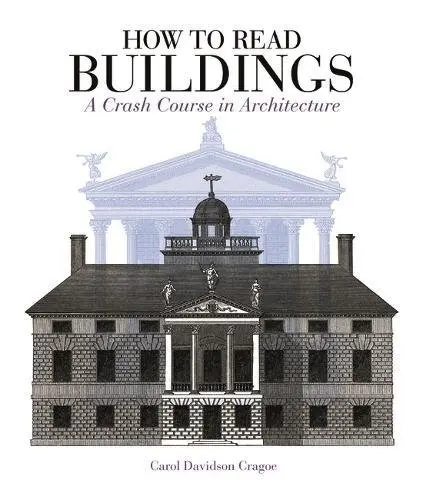How to Read Buildings | Carol Davidson Cragoe