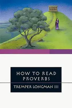 How to Read Proverbs, Paperback/Tremper Longman III