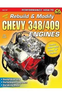 How to Rebuild & Modify Chevy 348/409 Engines - John Carollo