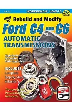How to Rebuild & Modify Ford C4, C6 - George Reid