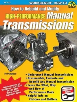 How to Rebuild & Modify High-Performance Manual Transmissions, Paperback/Paul Cangialosi