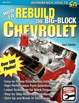 How to Rebuild the Big-Block Chevrolet, Paperback/Tony E. Huntimer
