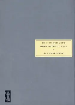 How to Run Your Home without Help, Paperback/Kay Smallshaw