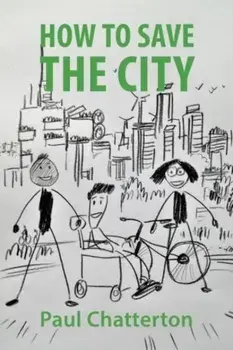How to Save the City. A Guide for Emergency Action, Paperback/***