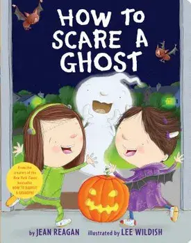 How to Scare a Ghost/Jean Reagan