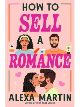 How to Sell a Romance, Paperback/Alexa Martin