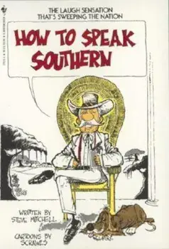 How to Speak Southern, Paperback/Steve Mitchell