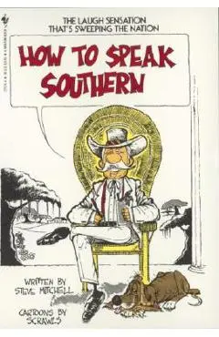 How to Speak Southern - Steve Mitchell