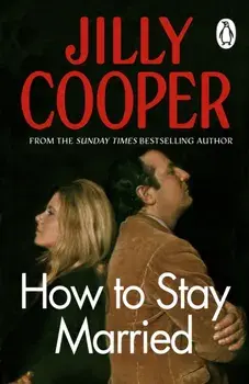 How To Stay Married, Paperback/Jilly Cooper