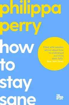 How to Stay Sane, Paperback/The School of Life