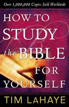 How to Study the Bible for Yourself, Paperback/Tim LaHaye