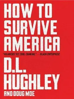 How to Survive America, Hardcover/D. L. Hughley