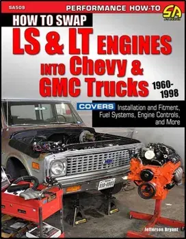 How to Swap LS & LT Engines into Chevy & GMC Trucks: 1960-1998, Paperback/Jefferson Bryant