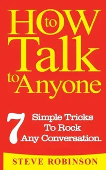 How To Talk To Anyone, Paperback/Steve Robinson