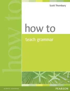 How to Teach Grammar, Paperback/Scott Thornbury