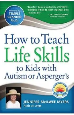 How to Teach Life Skills to Kids with Autism or Asperger's - Jennifer Mcilwee Myers