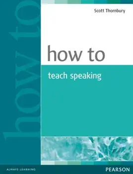 How to Teach Speaking, Paperback/Scott Thornbury