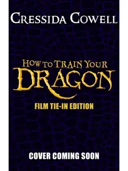 How to Train Your Dragon 2025 FILM TIE-IN EDITION. Book 1 - Read the hilarious first book that inspired the films, Paperback/Cressida Cowell