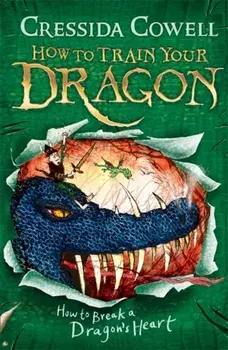 How to Train Your Dragon: How to Break a Dragon's Heart. Book 8, Paperback/Cressida Cowell